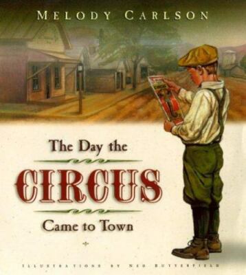 The Day the Circus Came to Town by Melody Carlson