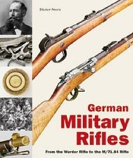 GERMAN MILITARY RIFLES FROM THE WERDER RIFLE TO THE M71.84 RIFLE