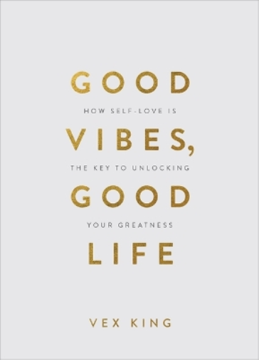 Vex King Good Vibes, Good Life (Gift Edition) (Copertina rigida)