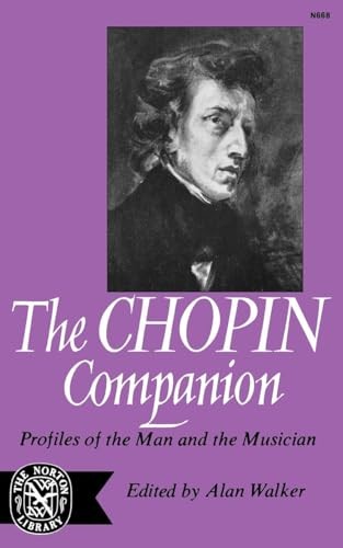 Chopin Companion: Profiles of the Man and the Musician... - Alan, Walker