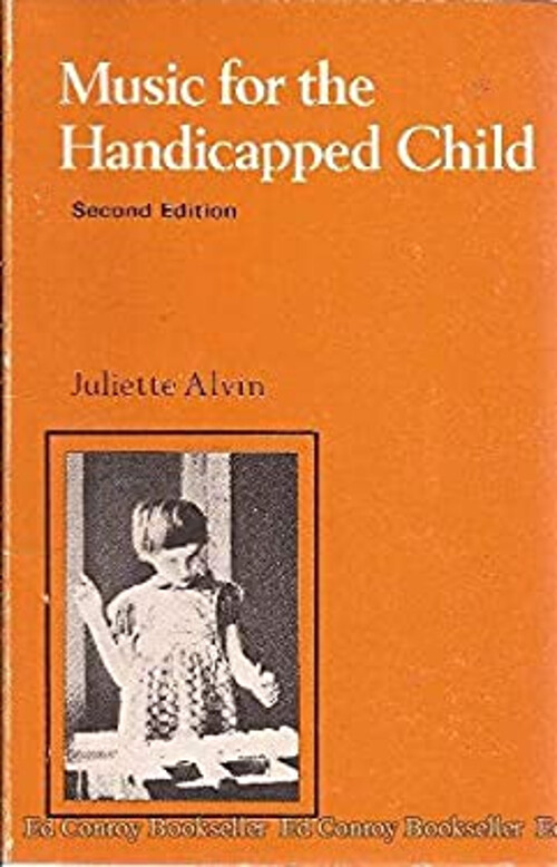 Music for the Handicapped Child Hardcover Juliette Alvin