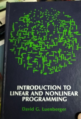INTRODUCTION TO LINEAR AND NONLINEAR PROGRAMMING David G. Luenberger