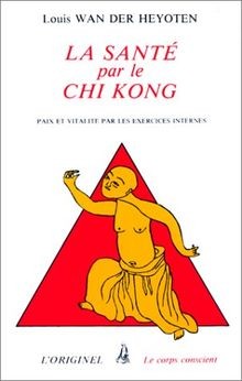La Santé par le chi kong : paix et vitalité par les exer... | Buch | Zustand gut