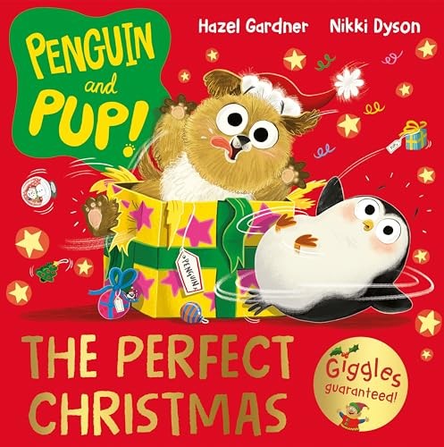 Penguin and Pup: The Perfect Christmas: A laugh-out-loud... - Gardner, Hazel