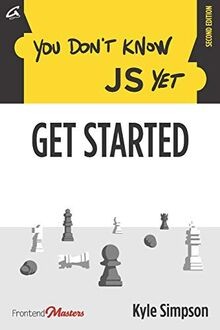 You Dont Know JS Yet: Get Started von Simpson, Kyle | Buch | Zustand sehr gut