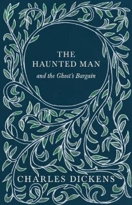 Charles Dickens The Haunted Man and the Ghosts Bargain (Fantasy an (Taschenbuch)
