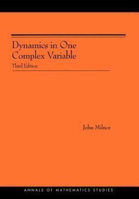 Dynamics in One Complex Variable: Third Edition (Annals of Mathematics Studies,