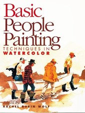 Basic People Painting: Techniques in Watercolor - paperback Rubin Wolf, Rach...