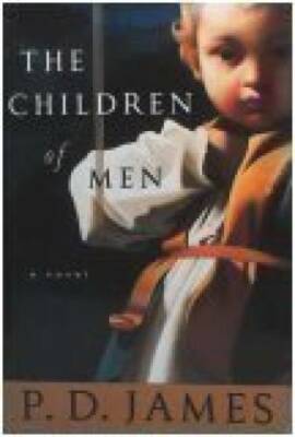 The Children Of Men - Hardcover By James, P.D. - GOOD