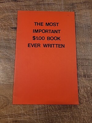 MOST IMPORTANT $1.00 BOOK EVER WRITTEN