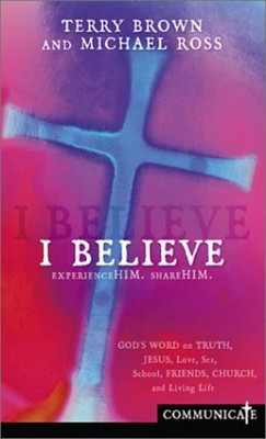 I Believe: Experience Him, Sha - VERY GOOD