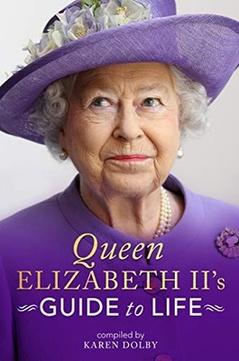 Queen Elizabeth II's Guide to Life by Dolby, Karen 1789291763 FREE Shipping