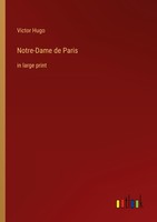 Notre-Dame De Paris, Victor Hugo