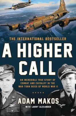 A Higher Call Adam Makos