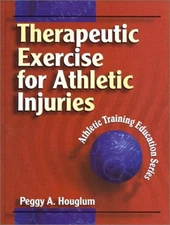 Therapeutic Exercise for Athletic Injuries Hardcover Peggy A. Hou