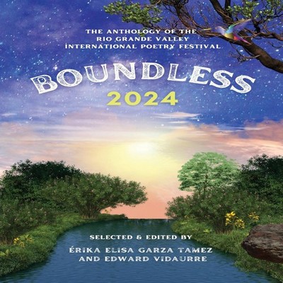 Boundless 2024 The Anthology of the Rio Grande Valley Internation