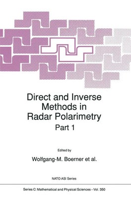 W. M Boerner (u. a.) | Direct and Inverse Methods in Radar Polarimetry | Buch