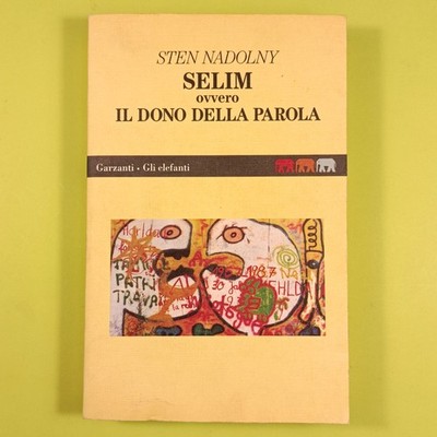 SELIM ODER DAS GESCHENK DES WORTES NADOLNY GARZANTI 1991