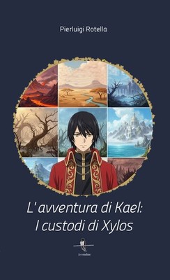 Neues Buch - Pierluigi Rotella - Das Abenteuer des Kael. Die Wächter von Xylos - Die 