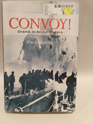 Convoy : Drama in Arctic Waters by Paul Kemp