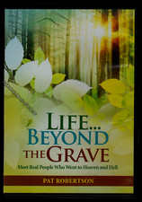 Life  Beyond The Grave - Pat Robertson (2011 ...