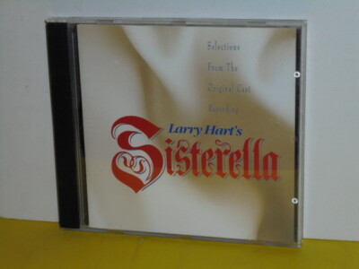 CD - SELECTIONS FROM THE ORIGINAL CAST RECORDING - LARRY HART - SISTERELLA
