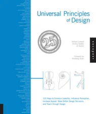 Universal Principles of Design, Revised and Updated: 125 Ways to Enhance  - GOOD