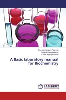 Rameshthangam Palanivel (U. A.) | A Basic Laboratory Manual For Biochemistry