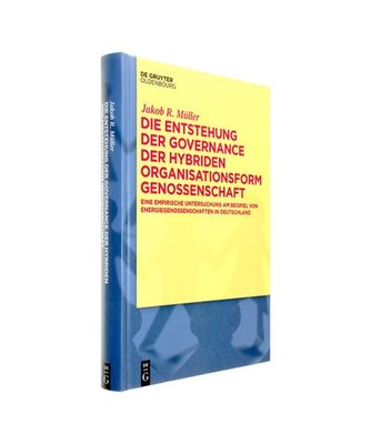 Die Entstehung der Governance der hybriden Organisationsform Genossenschaft: Ein