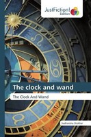 Sudhanshu Shekhar | The Clock And Wand | Taschenbuch | Englisch