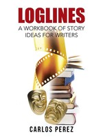 Carlos Perez | Loglines | Taschenbuch | Englisch (2017) | AuthorHouse