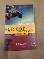 Searching For God Knows What Donald Miller 2004 Spirituality Book
