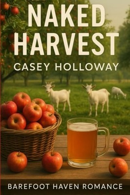 Naked Harvest - Paperback NEW CASEY. HOLLOWAY 18/06/2025