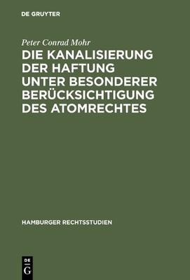 Peter Conrad Mo Die Kanalisierung der Haftung unter besonderer Berück (Hardback)