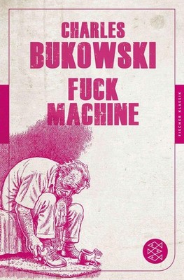 Fuck Machine | Charles Bukowski | deutsch | Fuck Machine: Stories