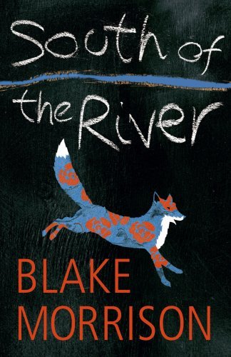 South of the River,Blake Morrison- 9780701180461