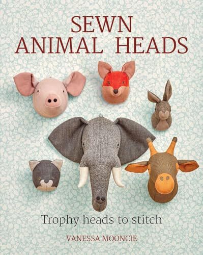 Sewn Animal Heads: 15 Trophy Heads to Stitch by Vanessa Mooncie | Paperback - Image 6