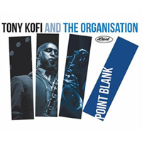 Tony Kofi And The Organisation Point Blank (Cd) Album