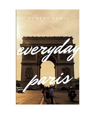 Everyday Paris, Robert Ornig