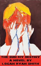 The Sun My Destiny by Logan Ryan Smith (English) Paperback Book