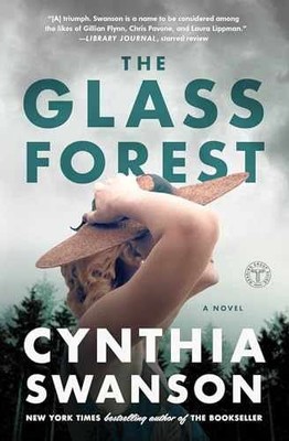The Glass Forest: A Novel - Paperback, by Swanson Cynthia - Very Good