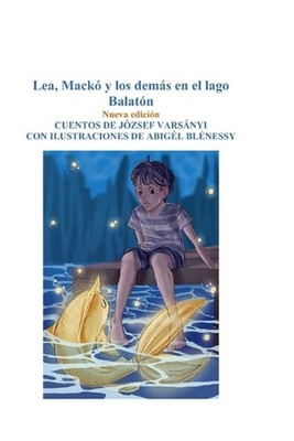 Lea, Mack y los dems en el lago Balatn by Abig?l Bl?nessy (Spanish) Paperback Bo