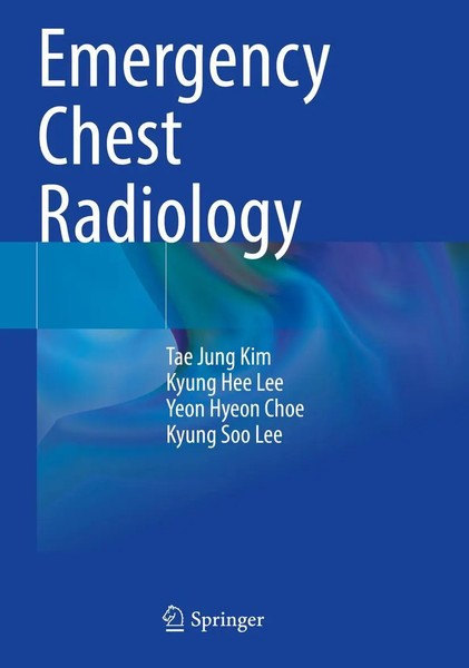 Emergency Chest Radiology Tae Jung Kim (U. A.) Taschenbuch Xiv Englisch 2022-image