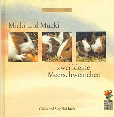 Micki und Mucki, zwei kleine Meerschweinchen Buch -