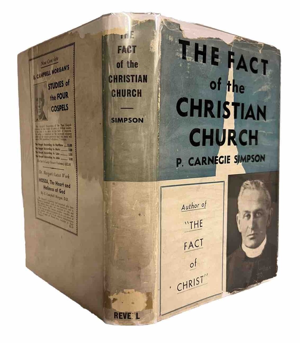1935 THE FACT OF THE CHRISTIAN CHURCH by Carnegie Simpson 1st Ed