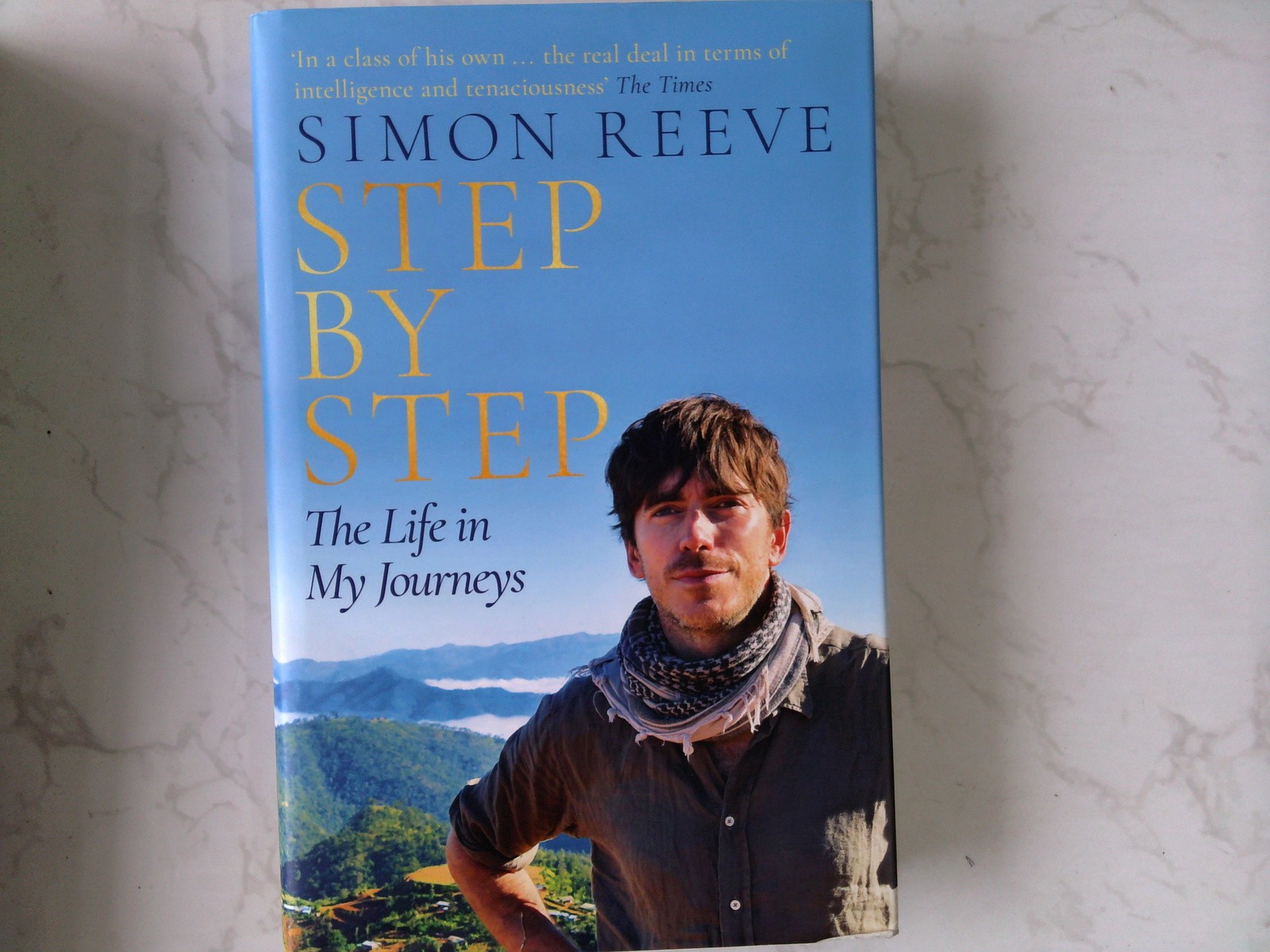 Step by Step The Life in My Journeys by Simon Reeve (2018) Hardcover