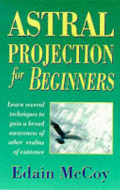 Astral Projection for Beginners by Edain Mccoy (Paperback Book)