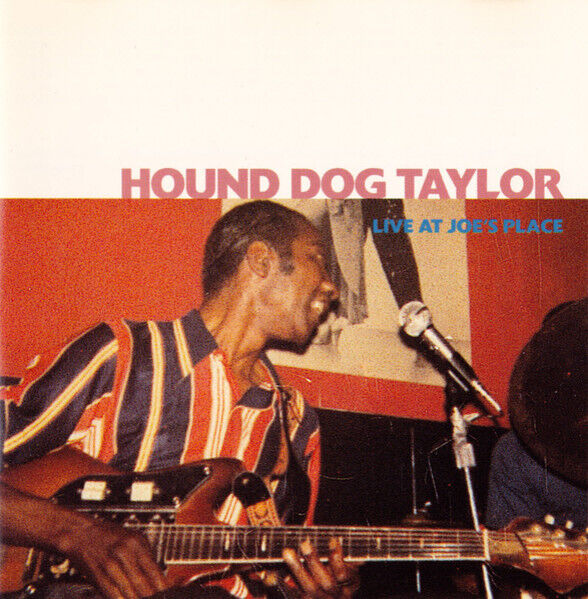 CD HOUND DOG TAYLOR Live At Joe's Place FCD100 Fan Club CD HOUND DOG TAYLOR Live At Joe's Place FCD100 Fan Club