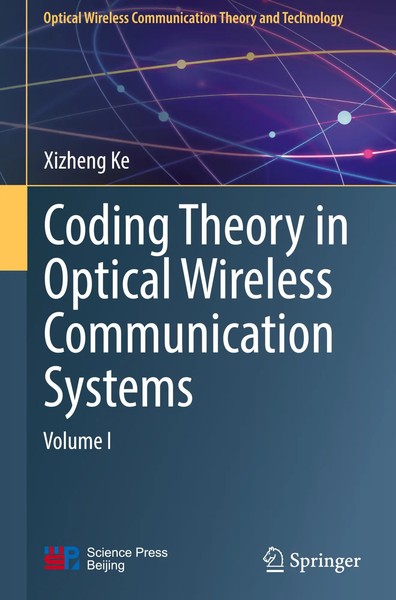 Xizheng Ke | Coding Theory In Optical Wireless Communication Systems | Buch-image