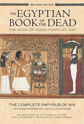 Egyptian Book of the Dead : The Book of Going Forth by Day the Complete Papyrus